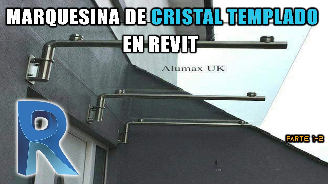 REVIT | MARQUESINA CON CRISTAL TEMPLADO 1 de 2 - RAILINGS