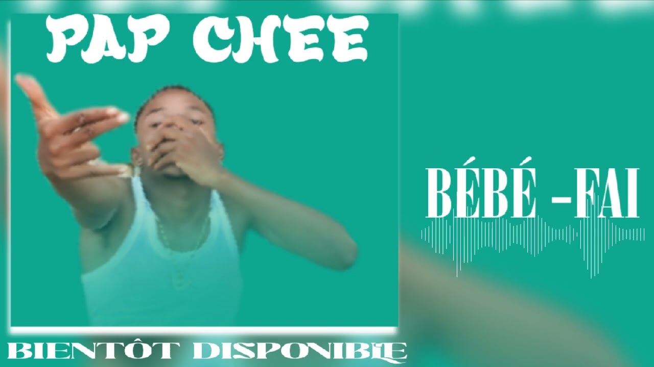 PAP CHEE (BÈBÈ -FAI) PROD BY MD MUSIC
