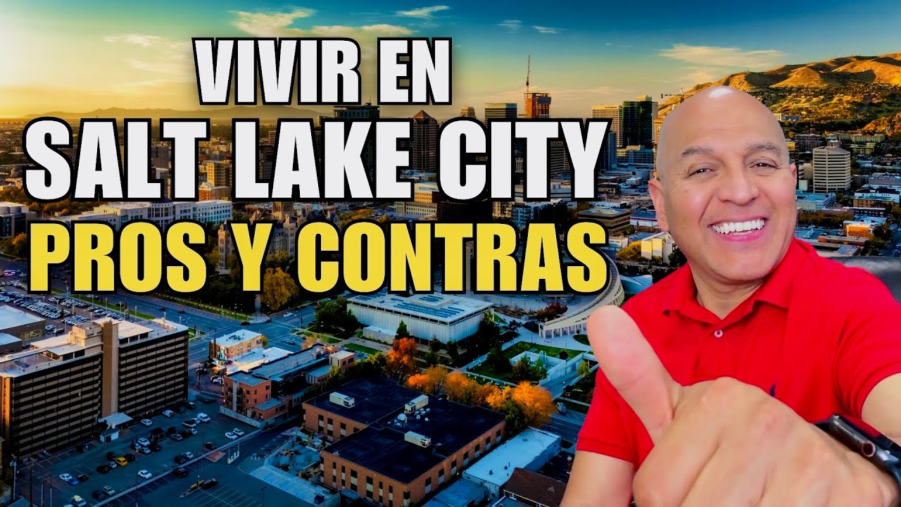 ¿Quieres mudarte a Salt Lake City Utah? TODO lo Que Debes Saber Sobre Salt Lake City | Vivir en UT