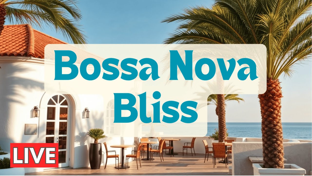 Bossa Nova Bliss | Relaxing Brazilian Jazz & Chill Seaside Vibes 🌞