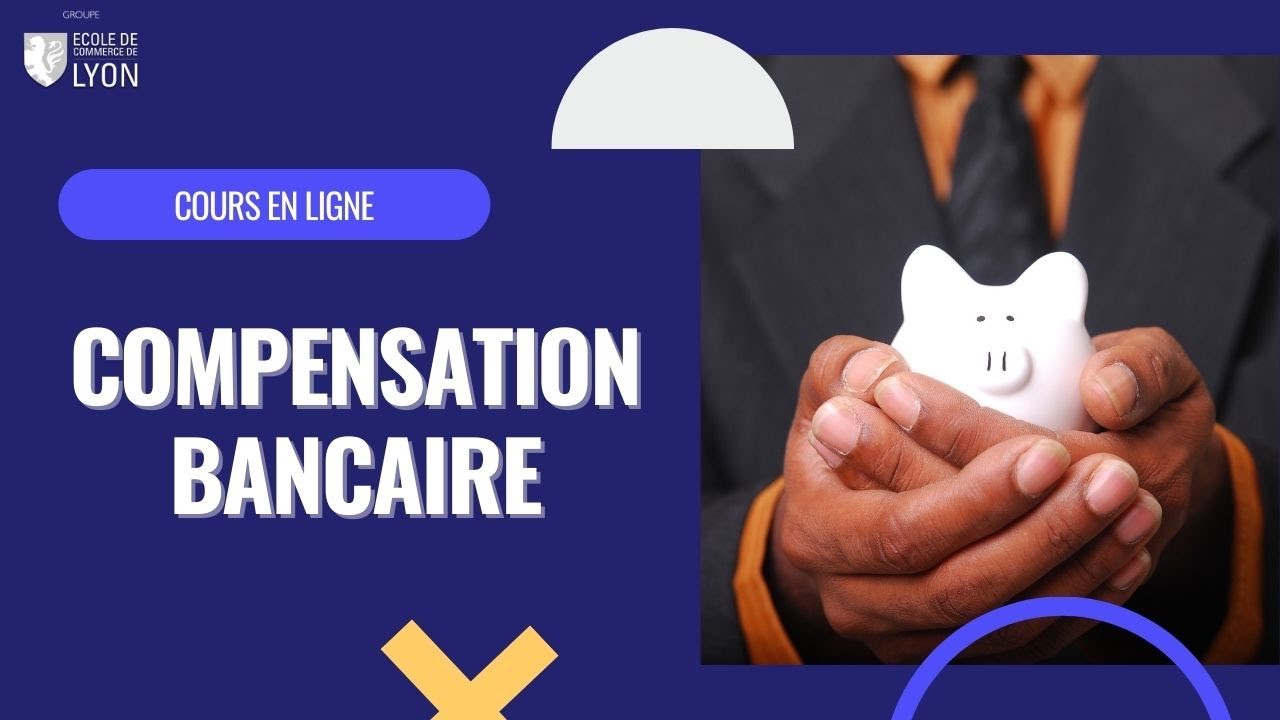Cours Banque : Qu'est-ce que la compensation bancaire ?