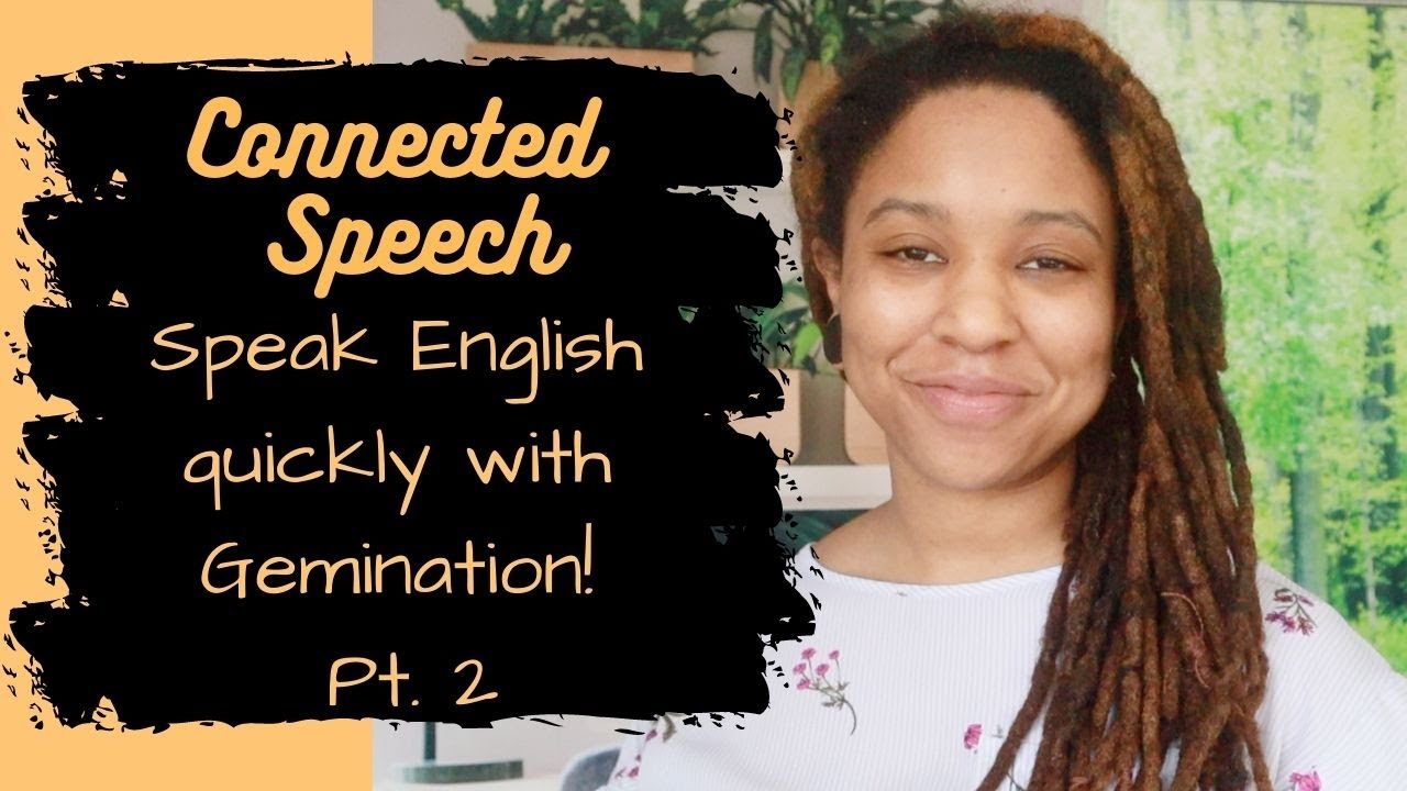 Connected Speech! (in English): Gemination Pt. 2