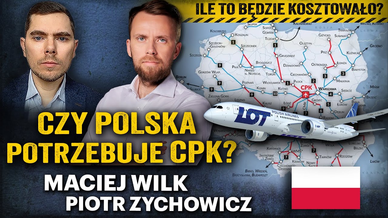 Nowa lepsza Polska? CPK: szansa stulecia czy kosztowana utopia?  - Maciej Wilk i Zychowicz