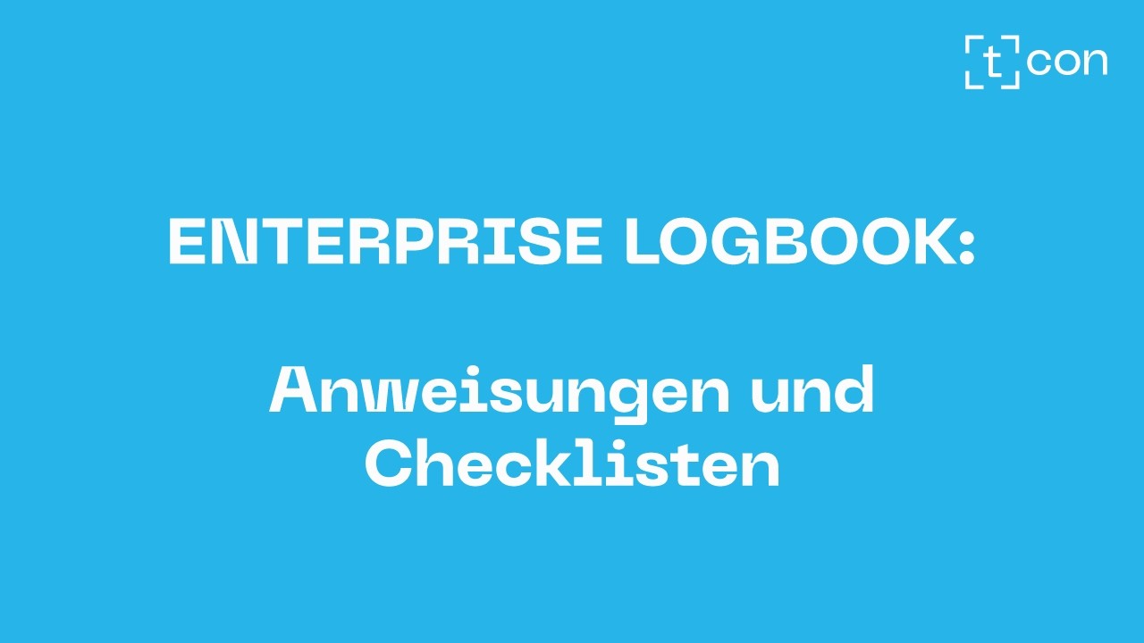 ENTERPRISE LOGBOOK - Anweisungen und Checklisten: Werker prozessgeführt durch Aufgaben leiten