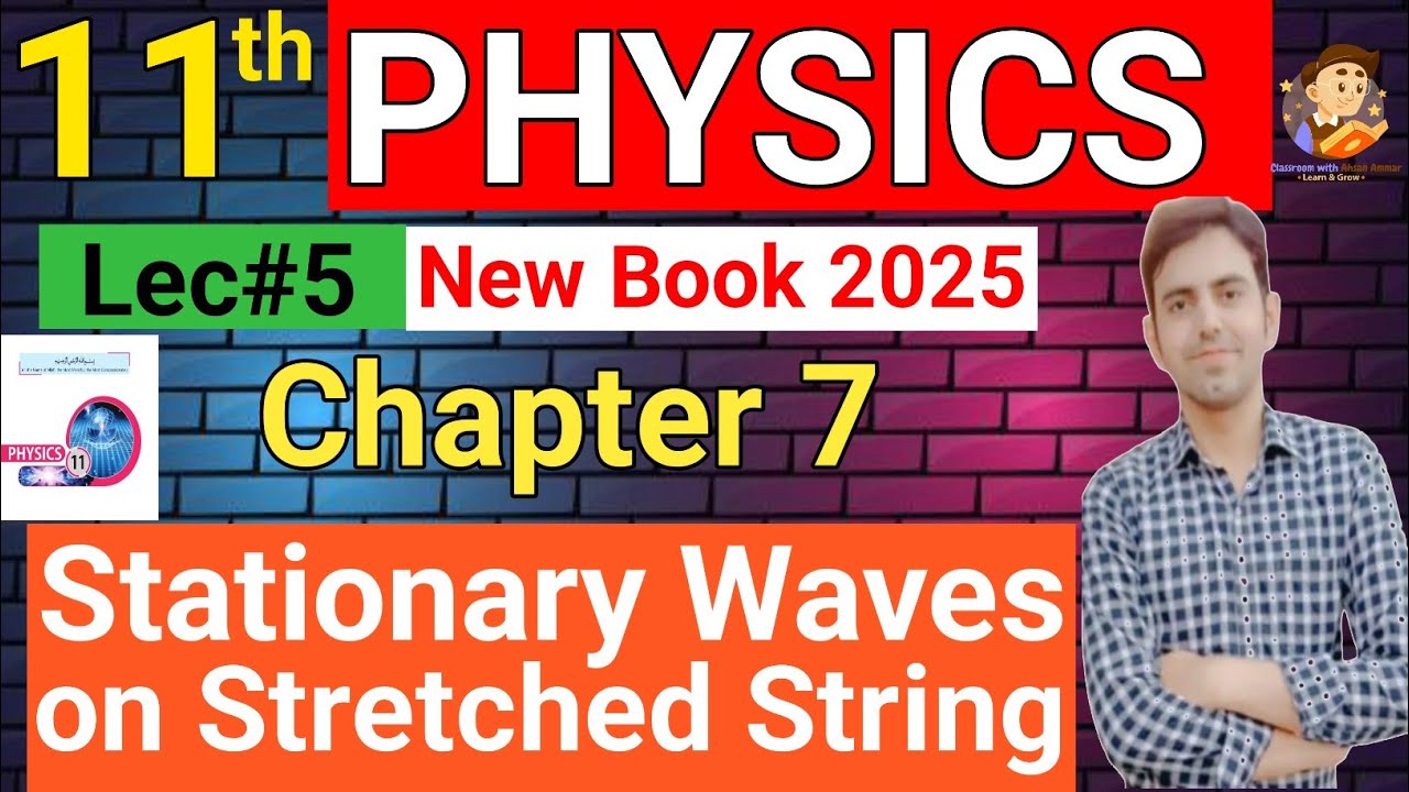 Stationary Waves on a stretched string | 11th Class Physics New Book Unit 7 waves & vibrations