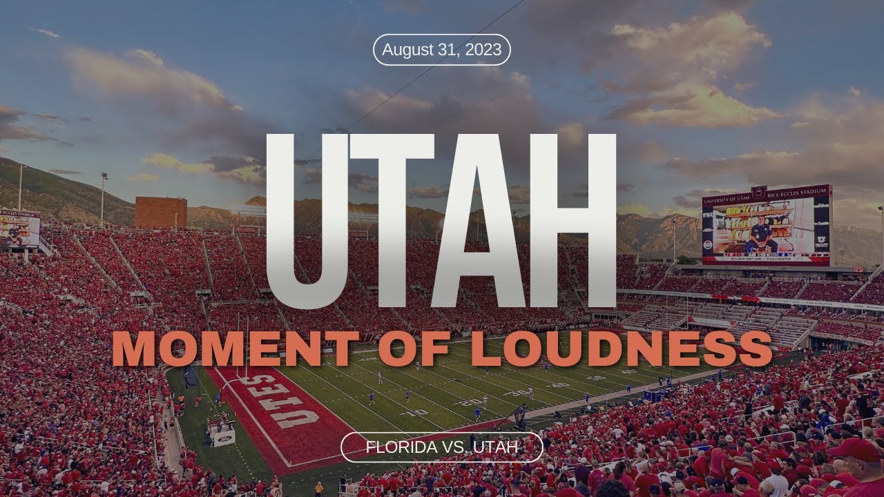 Utah Moment of Loudness: 2023 Florida vs. Utah