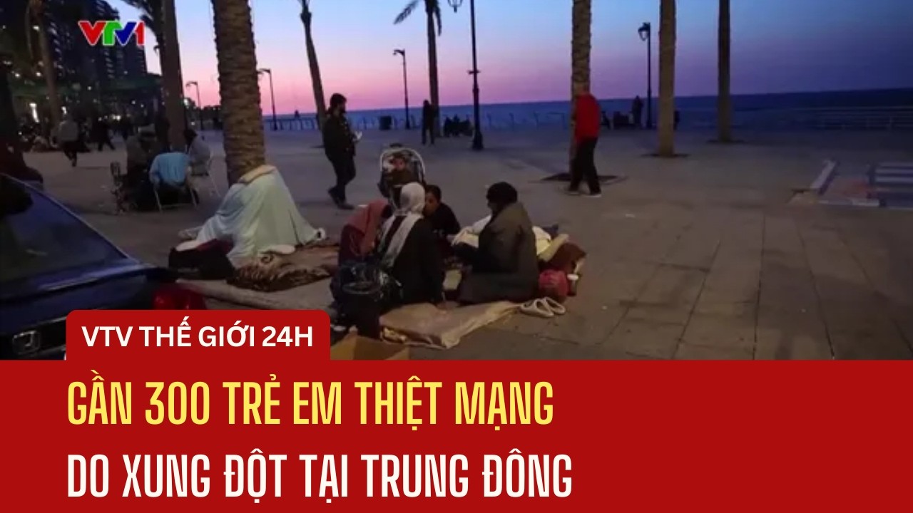 Gần 300 trẻ em thiệt mạng do xung đột tại Trung Đông | Thế giới 24h