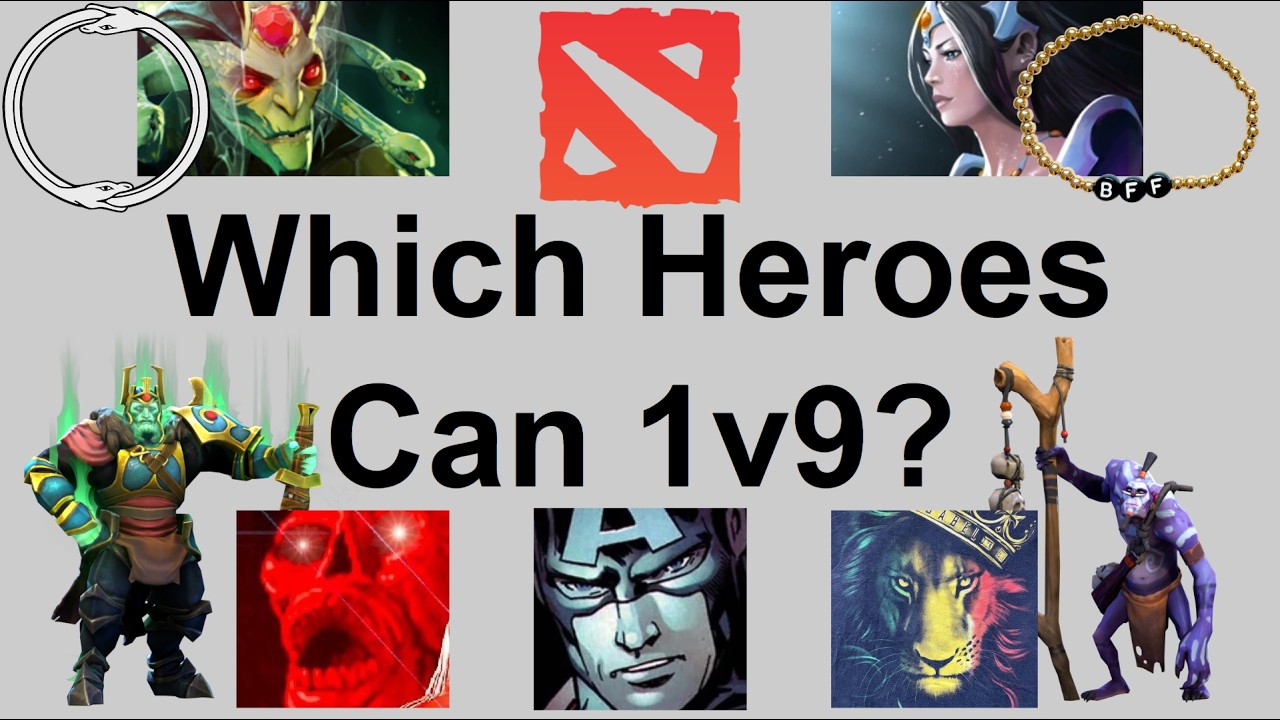 Which Dota 2 Heroes Can Win 1v9?