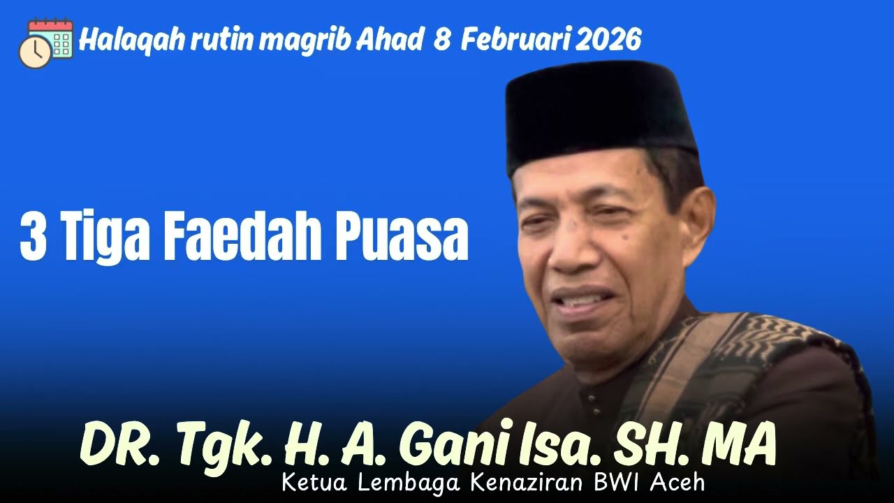 Tiga Faedah Puasa-DR. Tgk.. H. A. Gani Isa. SH. MA