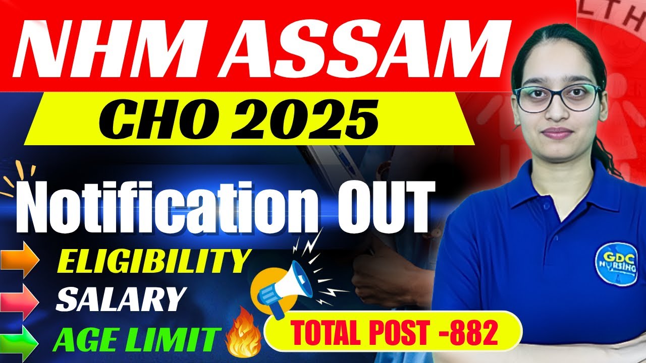 NHM Assam CHO 2025 Notification | (Post-882) | Eligibility | Salary | Age  Limit #gdcnursing