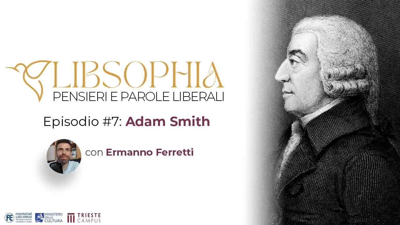 Adam Smith [LibSophia, episode 7]