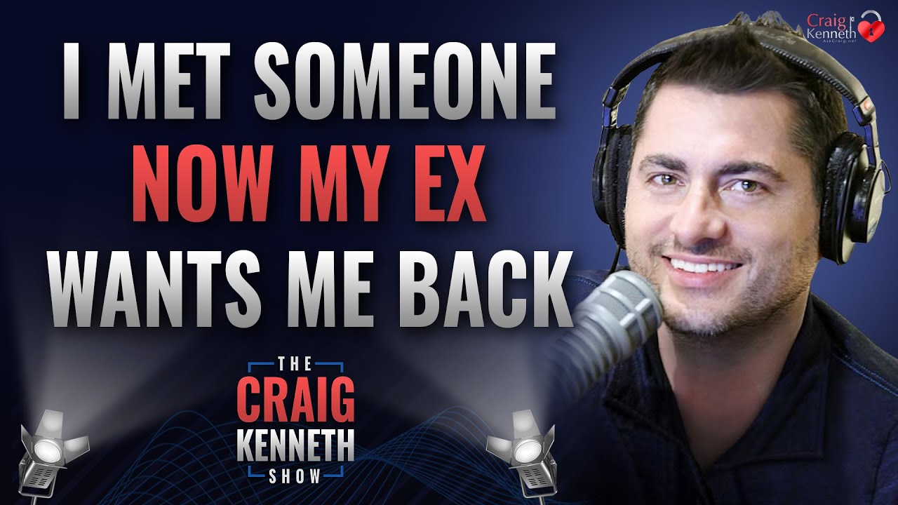 I Met Someone, And Now My Ex Wants Me Back!