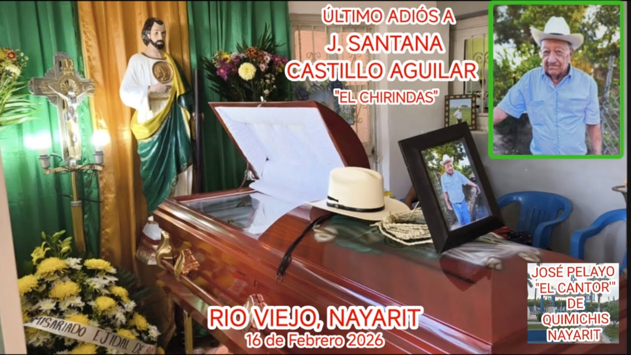 ÚLTIMO ADIÓS A J. SANTANA CASTILLO AGUILAR 