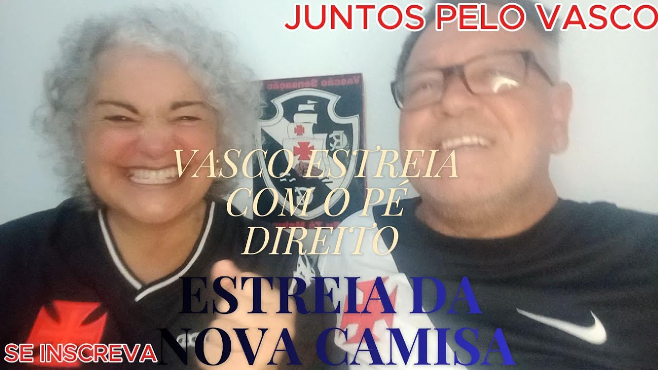 VASCO ESTREIA COM O PÉ DIREITO. ESTREIA DA NOVA CAMISA.