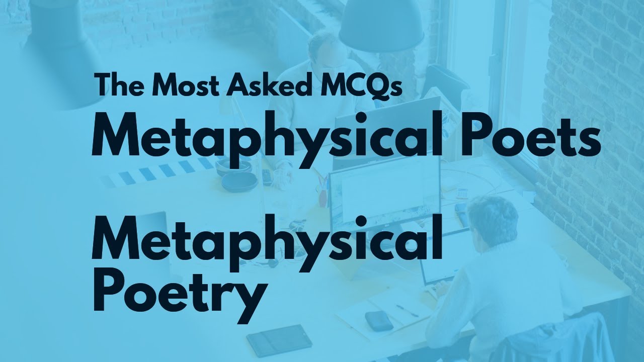 MCQ по метафизической поэзии | Топ самых MCQ по метафизическим поэтам