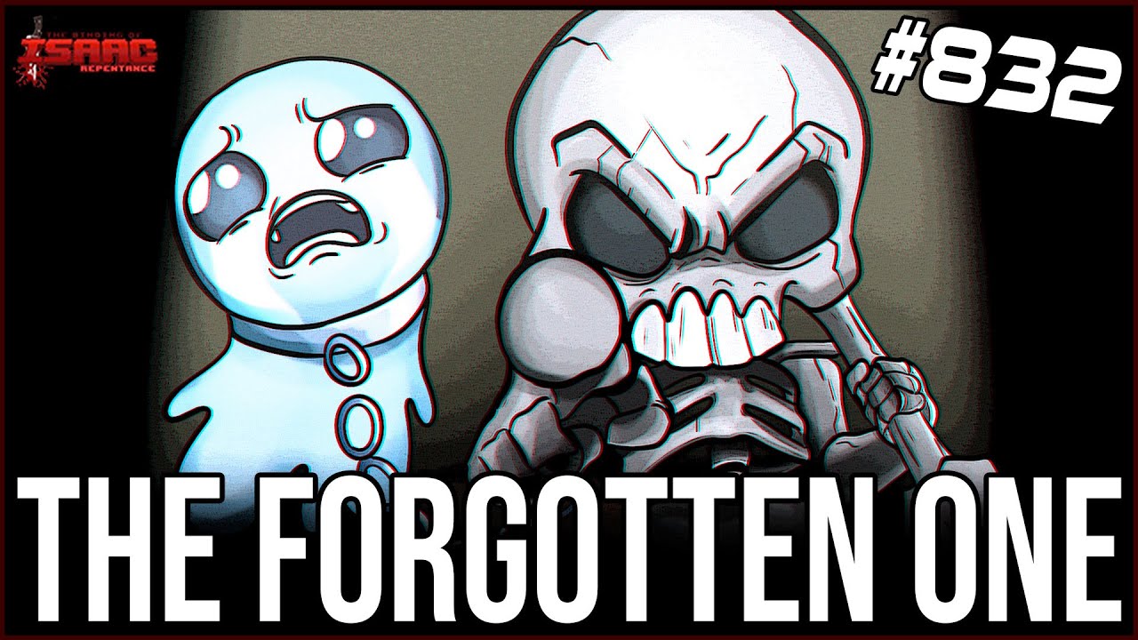 THE FORGOTTEN ONE - The Binding Of Isaac: Repentance Ep. 832