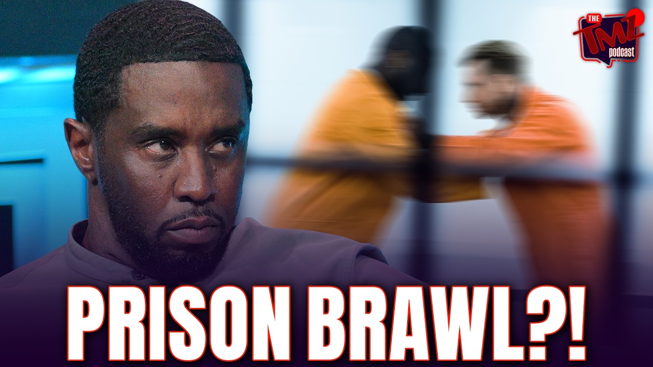 Diddy Reportedly Involved in Prison Fight | The TMZ Podcast