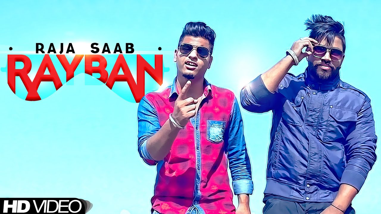 Ray Ban | Raja Saab Ft. Lvs Dhillon | Latest Punjabi Song 2015