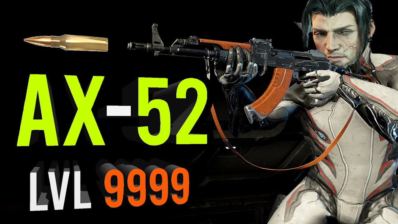 Powerful AX-52 Build vs Level 9999 [Warframe]