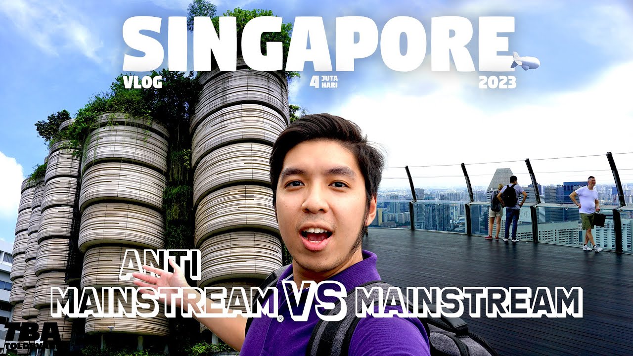 Travel ke Singapore 2023 | Explore Tempat Anti Mainstream Vs Mainstream di Singapore | Travel Vlog