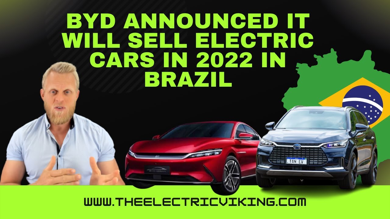 BYD announced it will sell electric cars in 2022 in Brazil