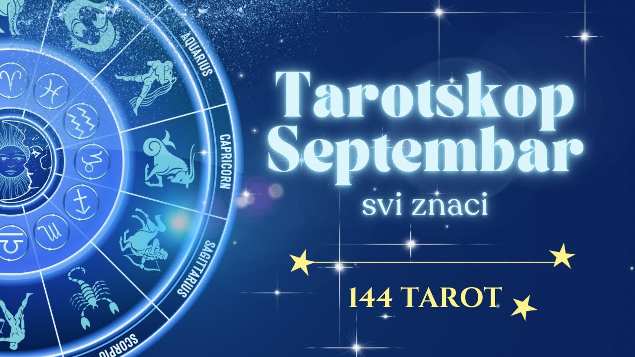 TAROT-HOROSKOP ZA SEPTEMBAR✨🍀SVI HOROSKOPSKI ZNACI🔮
