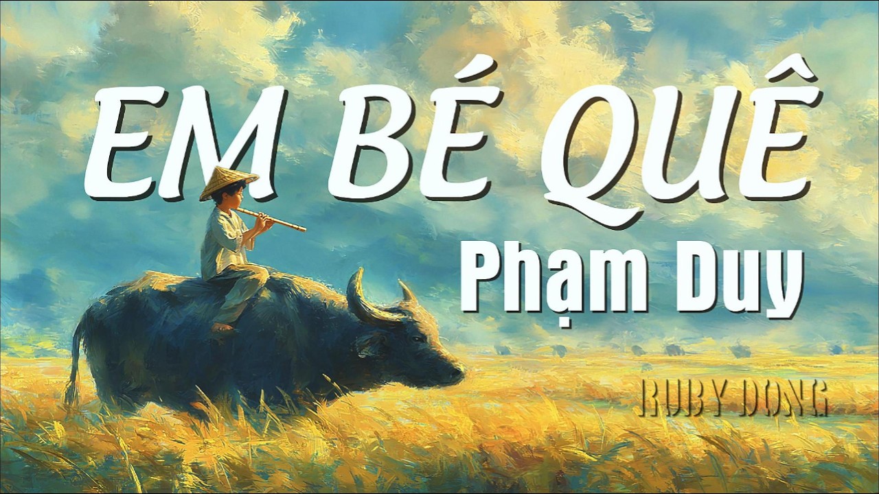EM BÉ QUÊ COVER, st: PHẠM DUY