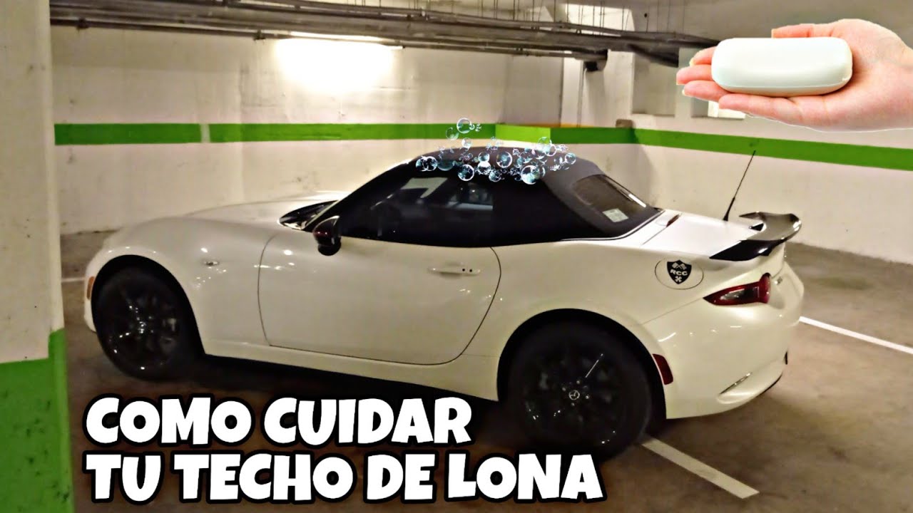 Como Cuidar el TECHO DE LONA de un CONVERTIBLE #mazdamx5