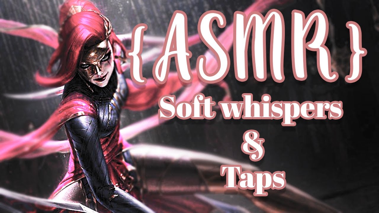 【ASMR】🗣️Soft whispers & Taps with katarina🗡️