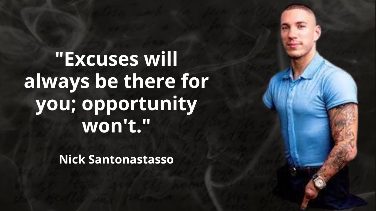 Nick Santonastasso the best quotes to listen and reflect on