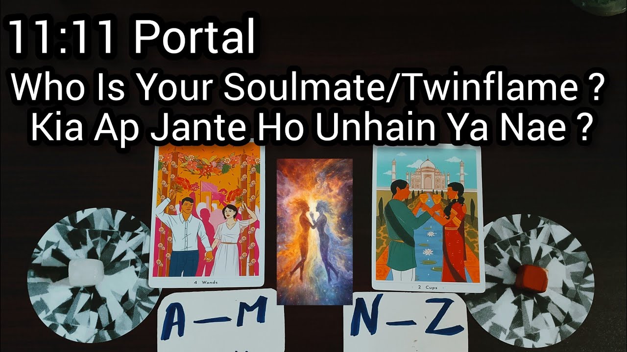 11:11 Portal Who Is Your Soulmate Kia Ap Unhain Jante Hain Ya Nahi Hindi Tarot ✨ 💫