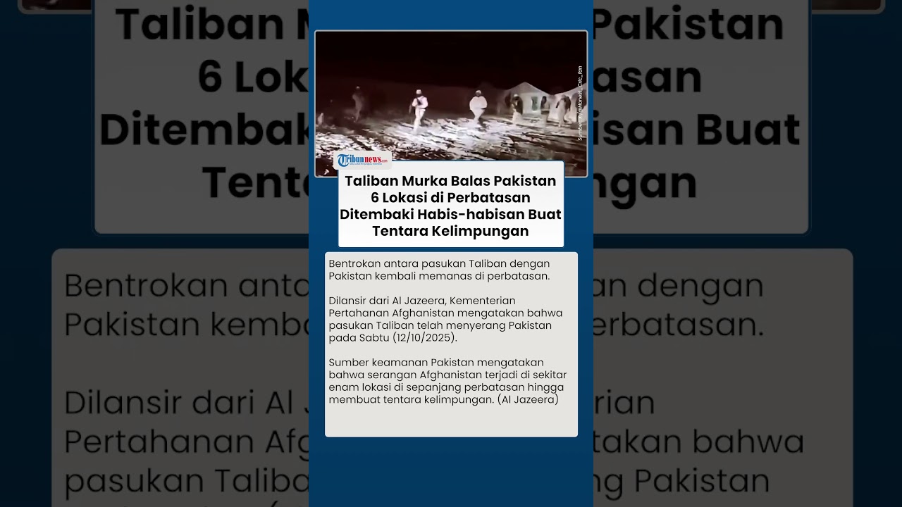 Pakistan Kelimpungan Tangkis Serangan Balasan Taliban, 6 Lokasi Porak-poranda Ditembaki Afganistan
