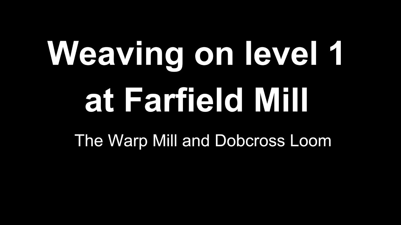 Weaving on Level 1 at Farfield Mill
