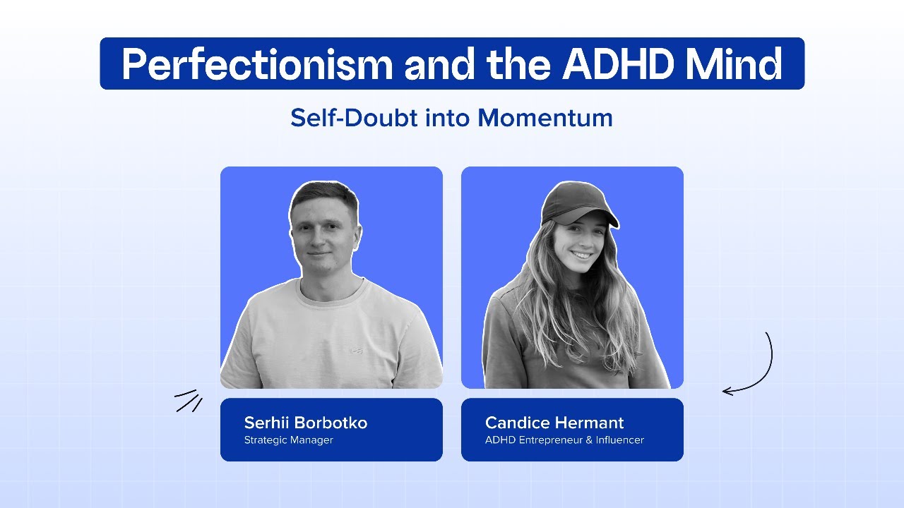Perfectionism and the ADHD Mind: Turning Self-Doubt into Momentum