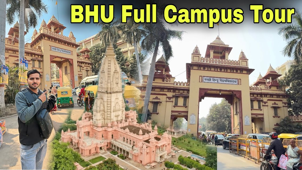 BHU full Campus Tour | banaras hindu university vlog | Bhu all Campus