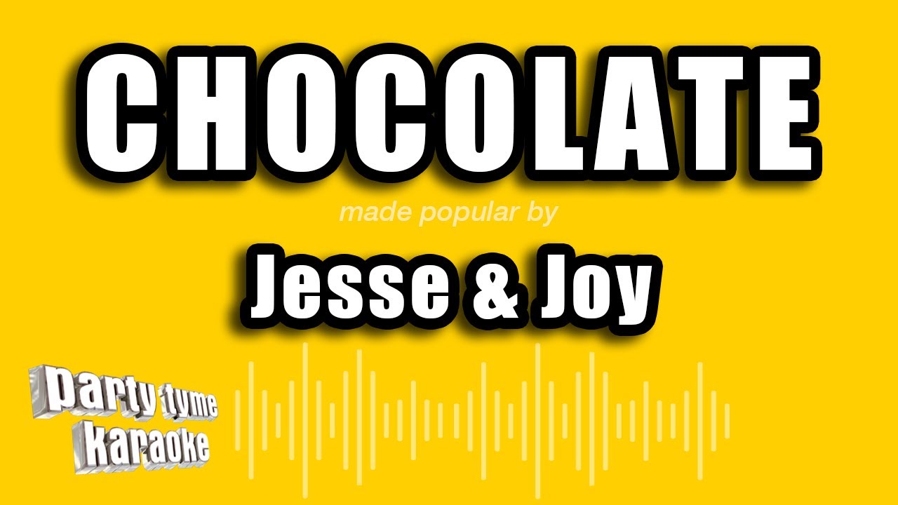 Jesse & Joy - Chocolate (Versión Karaoke)