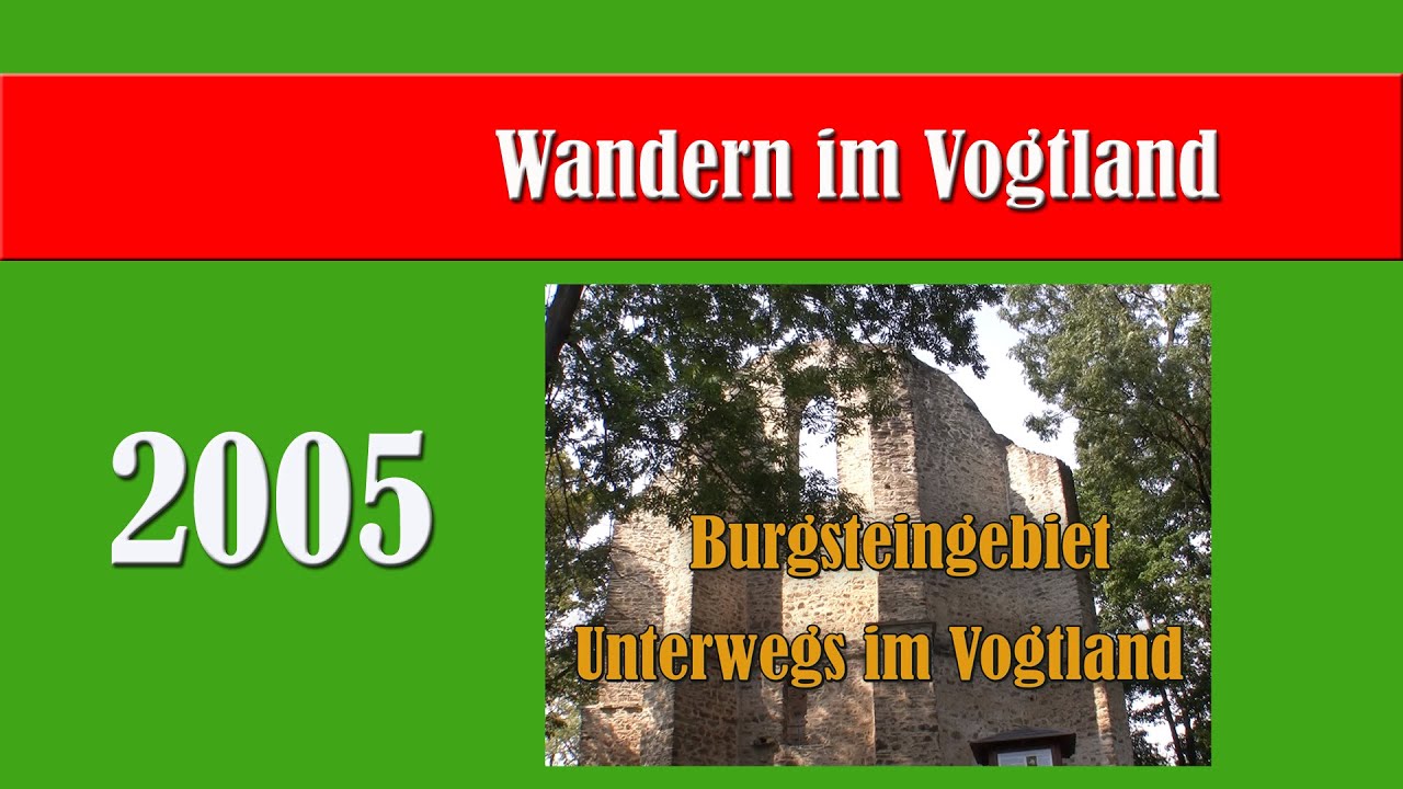 VOGTLAND - Gemeinde Burgstein 2005 - Unterwegs im Vogtland