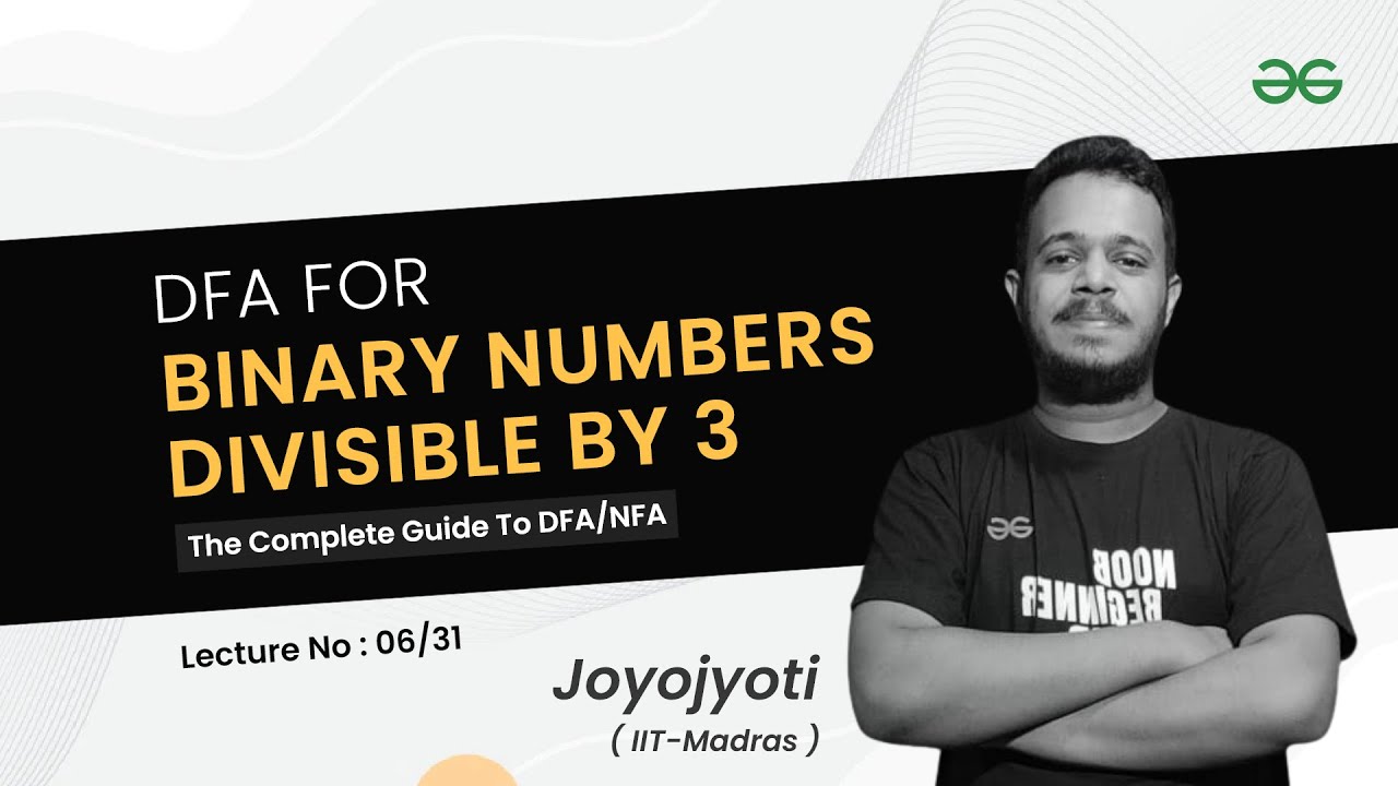 Construct DFA for Binary Numbers divisible by 3 | The Complete Guide to NFA/DFA | GeeksforGeeks GATE