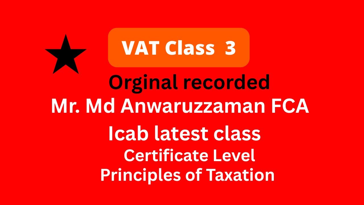 VAT Class_3 by Mr. Md Anwaruzzaman FCA | Icab latest class 29_12_25_Certificate_Level_CA