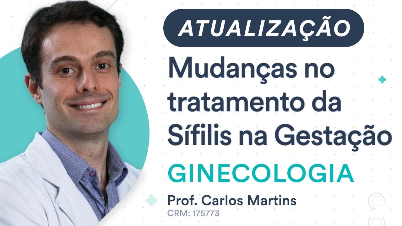 Atualização - Mudanças no tratamento da Sífilis na Gestação