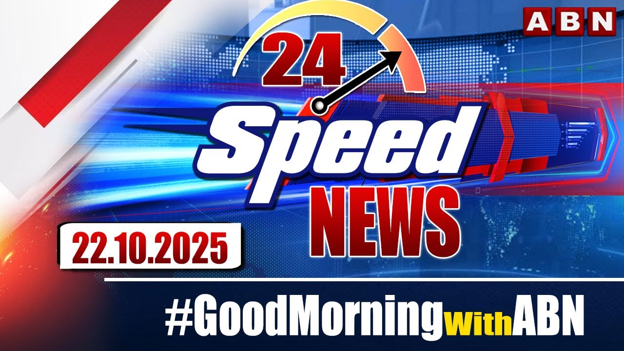 Speed News | 24 Headlines | 22-10-2025 | 