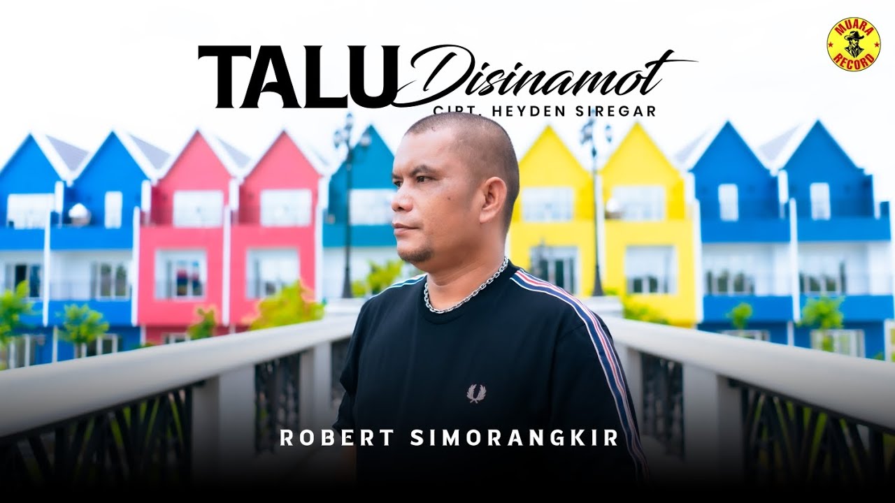 ROBERT SIMORANGKIR || TALU DISINAMOT || CIPT. HEYDEN SIREGAR || OFFICIAL MUSIK VIDEO 