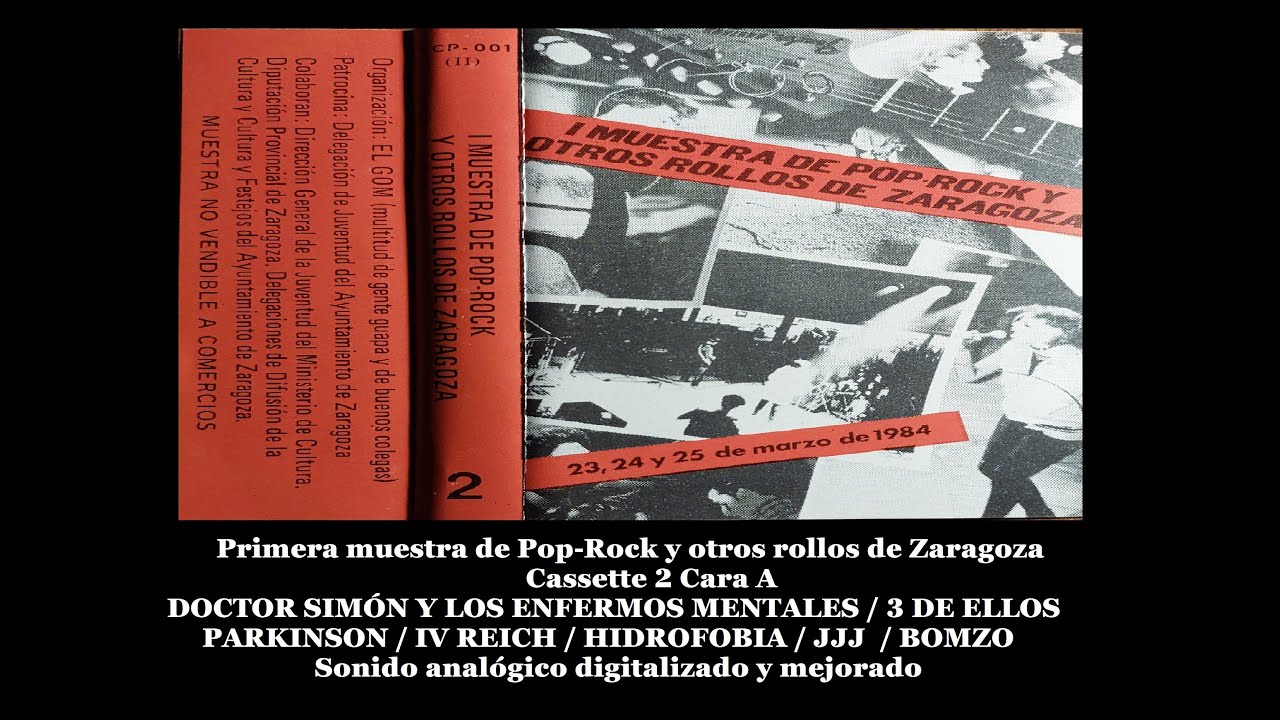 I Muestra de Pop-Rock y otro rollos de Zaragoza Marzo 1984 Vol2 Cara A Sonido analógico digitalizado