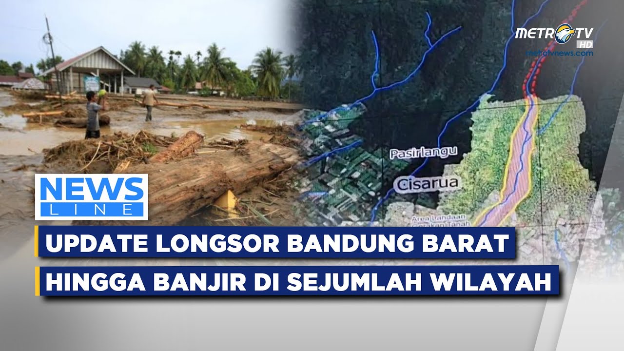 [FULL] NEWSLINE - UPDATE LONGSOR BANDUNG BARAT HINGGA BANJIR DI SEJUMLAH WILAYAH