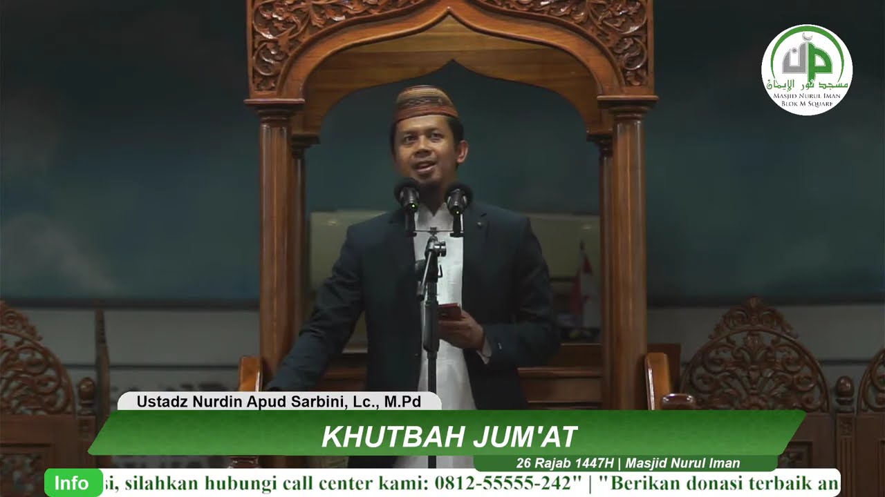 Khutbah Jum'at - Ustadz Nurdin Apud Sarbini, Lc., M.Pd