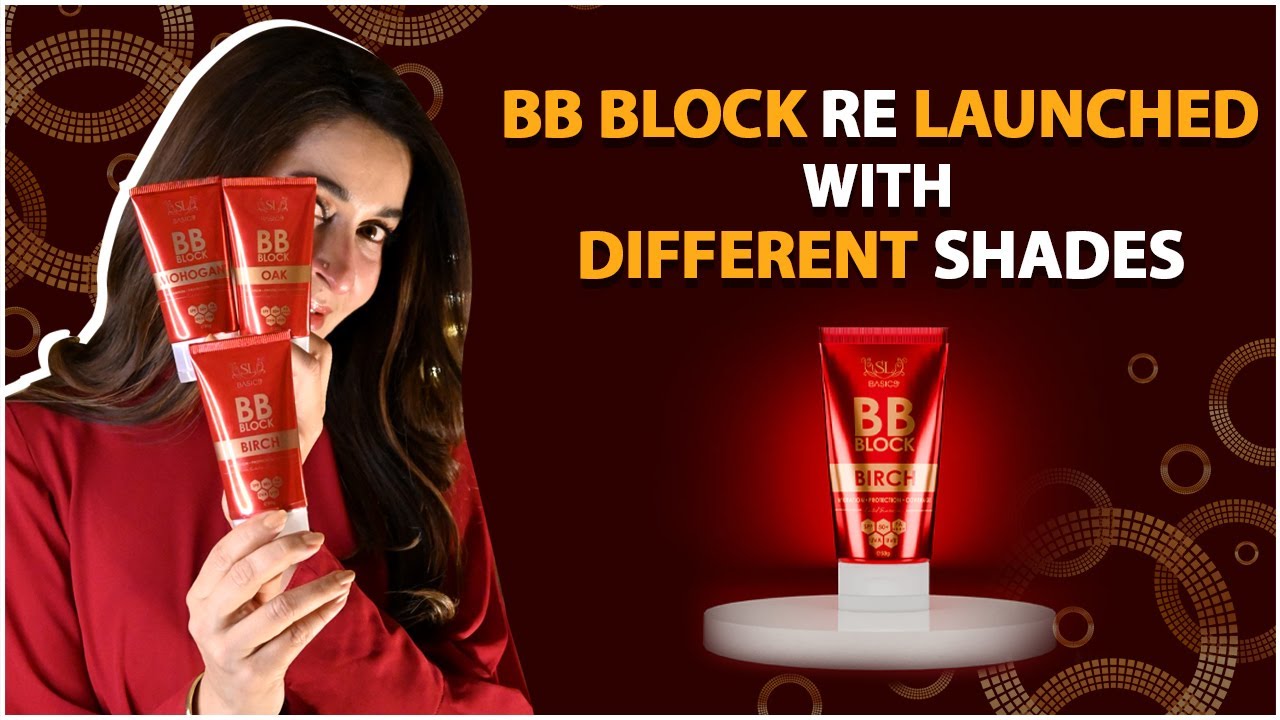 BB Block снова представлен в новых оттенках | Доктор Шайста Лодхи | SL Basics