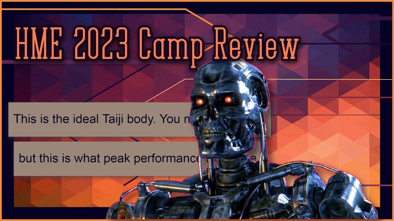 HME 2023 Camp Review | Taiji Training Journal Part 5