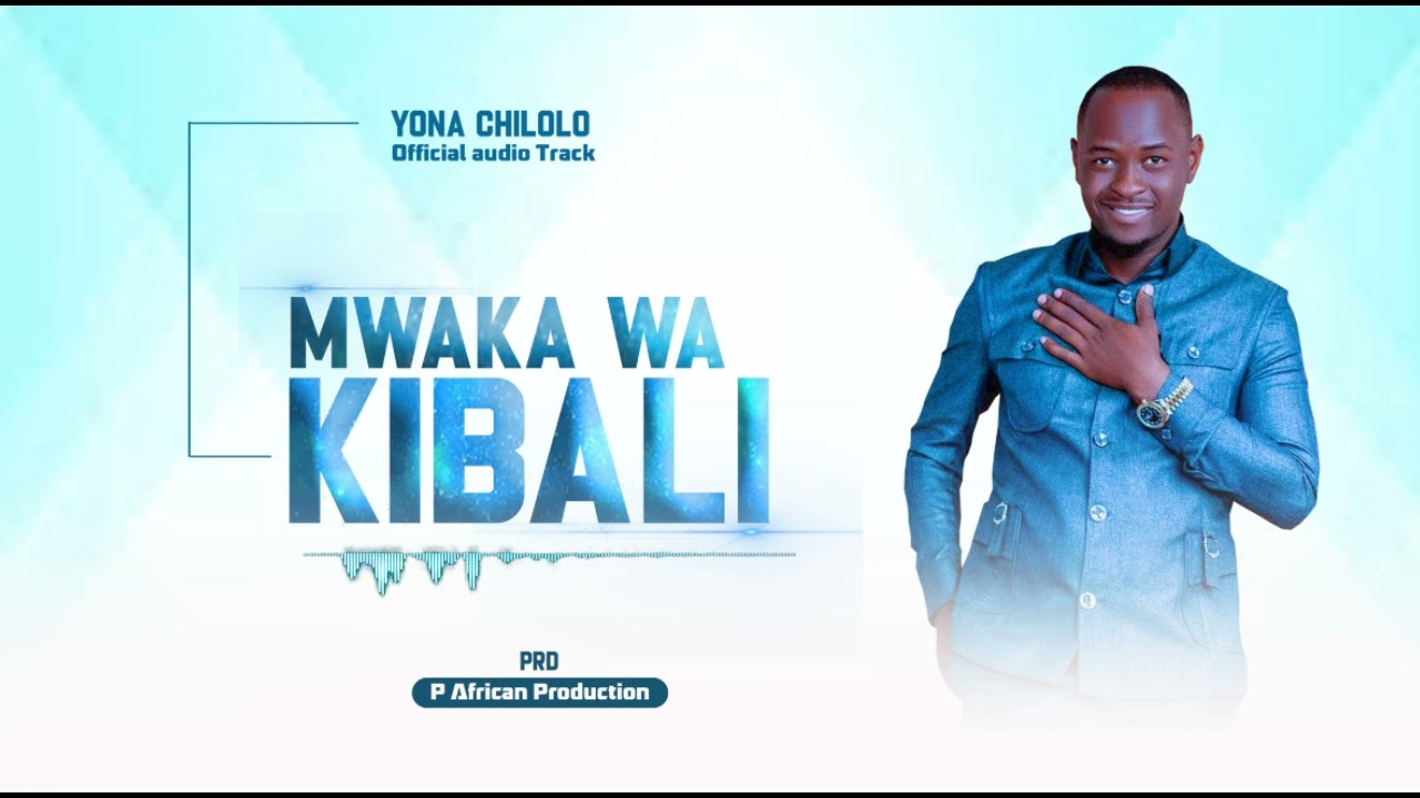 Yona chilolo ~ Mwaka wa Kibali {official audio Track