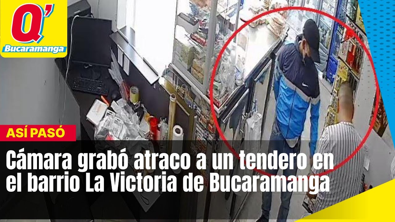 C&aacute;mara grab&oacute; atraco a un tendero en el barrio La Victoria de Bucaramanga
