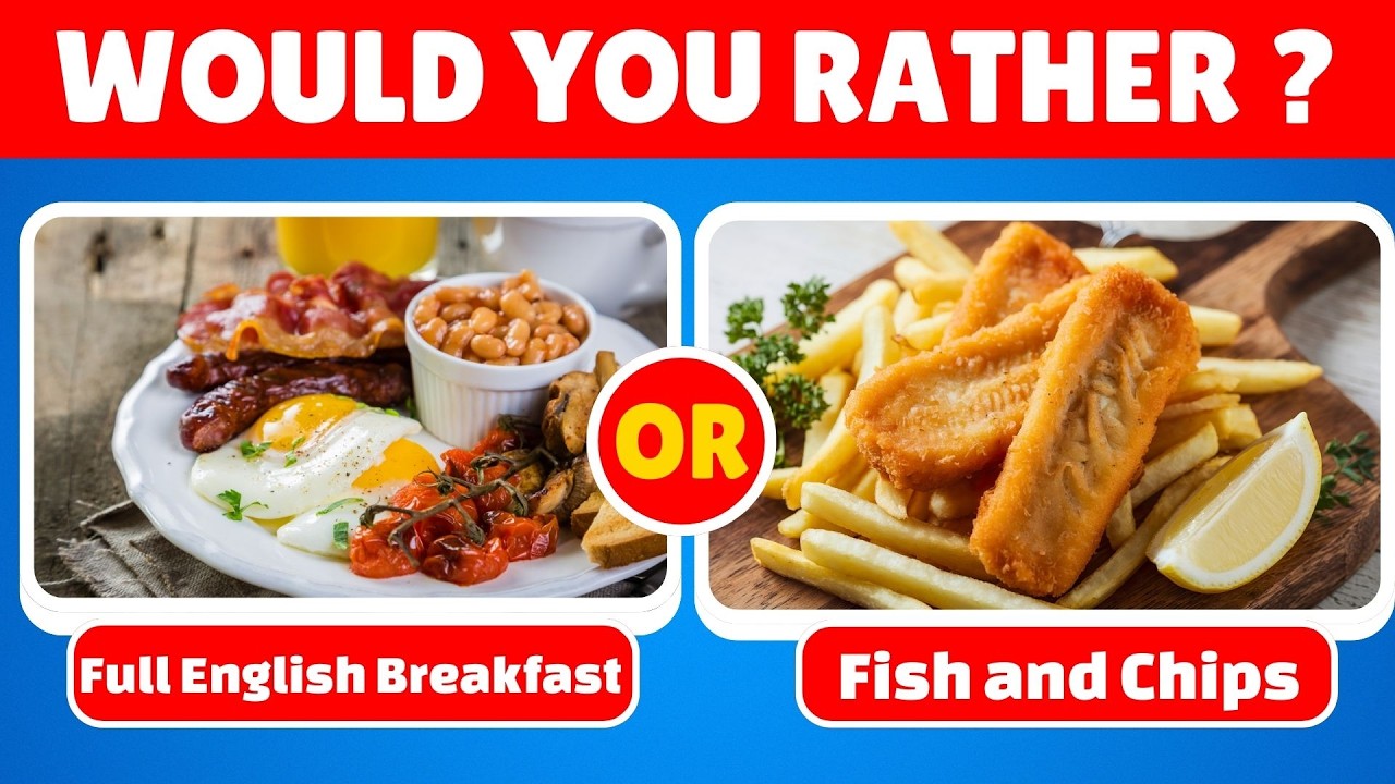 Can You Survive 25 UK Food Choices? 🇬🇧 | Would You Rather